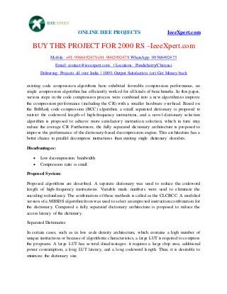 ONLINE IEEE PROJECTS IeeeXpert.com
BUY THIS PROJECT FOR 2000 RS –IeeeXpert.com
Mobile: +91-9566492473/+91-9042092473| What...
