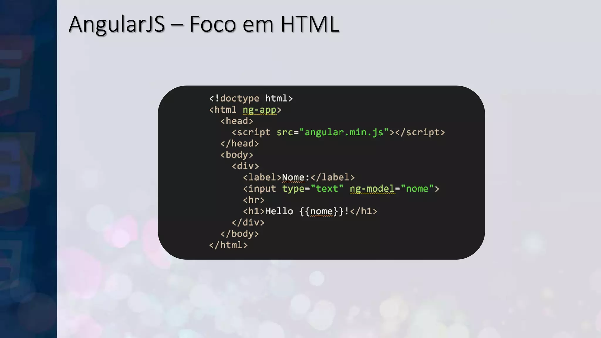 AngularJS – Foco em HTML
 