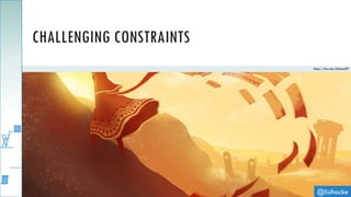 @lisihocke
CHALLENGING CONSTRAINTS
http://fav.me/d5asm07
 