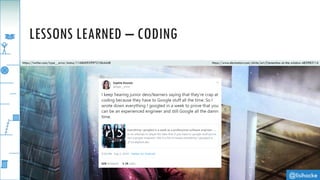 @lisihocke
LESSONS LEARNED – CODING
https://www.deviantart.com/yhrite/art/Clementine-at-the-window-483983114https://twitter.com/type__error/status/1168609299721064448
 