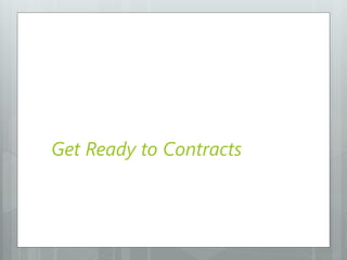 Get Ready to Contracts
 