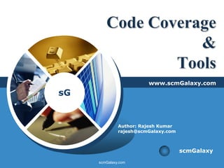 www.scmGalaxy.com
sG


              Author: Rajesh Kumar
              rajesh@scmGalaxy.com



                                     scmGalaxy
     scmGalaxy.com
 