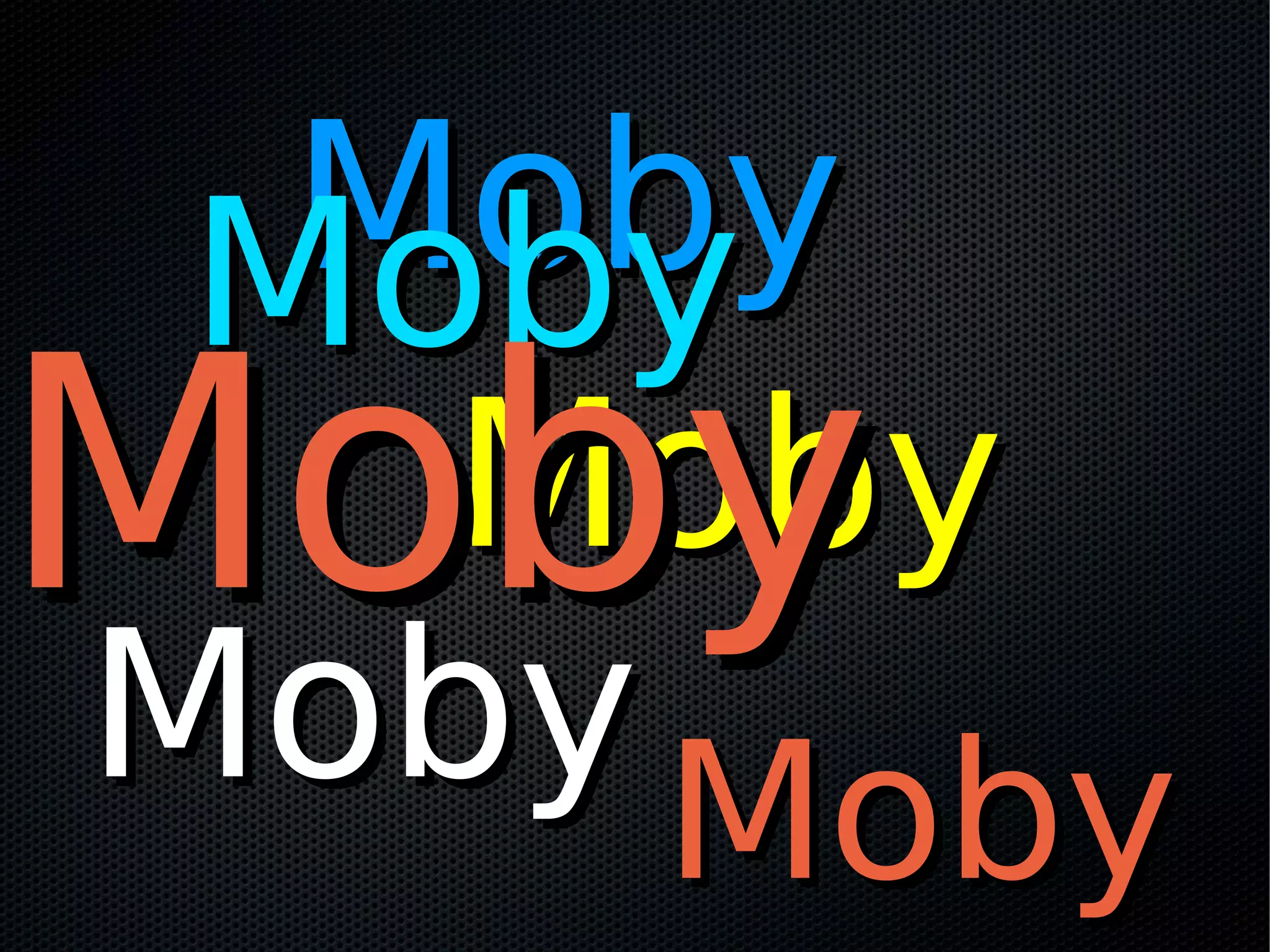 MobyMoby
MobyMoby
MobyMobyMobyMoby
MobyMoby
MobyMoby
 