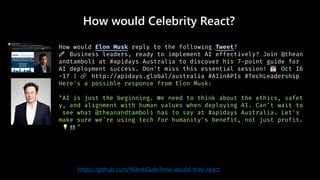 How would Celebrity React?
https://github.com/NileshGule/how-would-they-react
 
