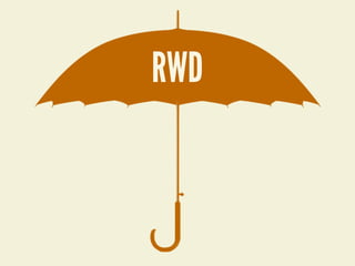 RWD
 