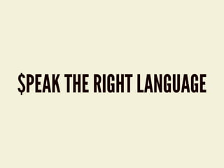 $PEAK THE RIGHT LANGUAGE
 
