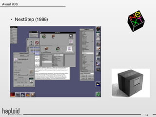 Avant iOS



    ‣   NextStep (1988)




                          14
 