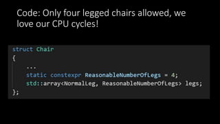 Code: Only four legged chairs allowed, we
love our CPU cycles!
 