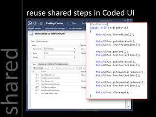 shared   reuse shared steps in Coded UI
 