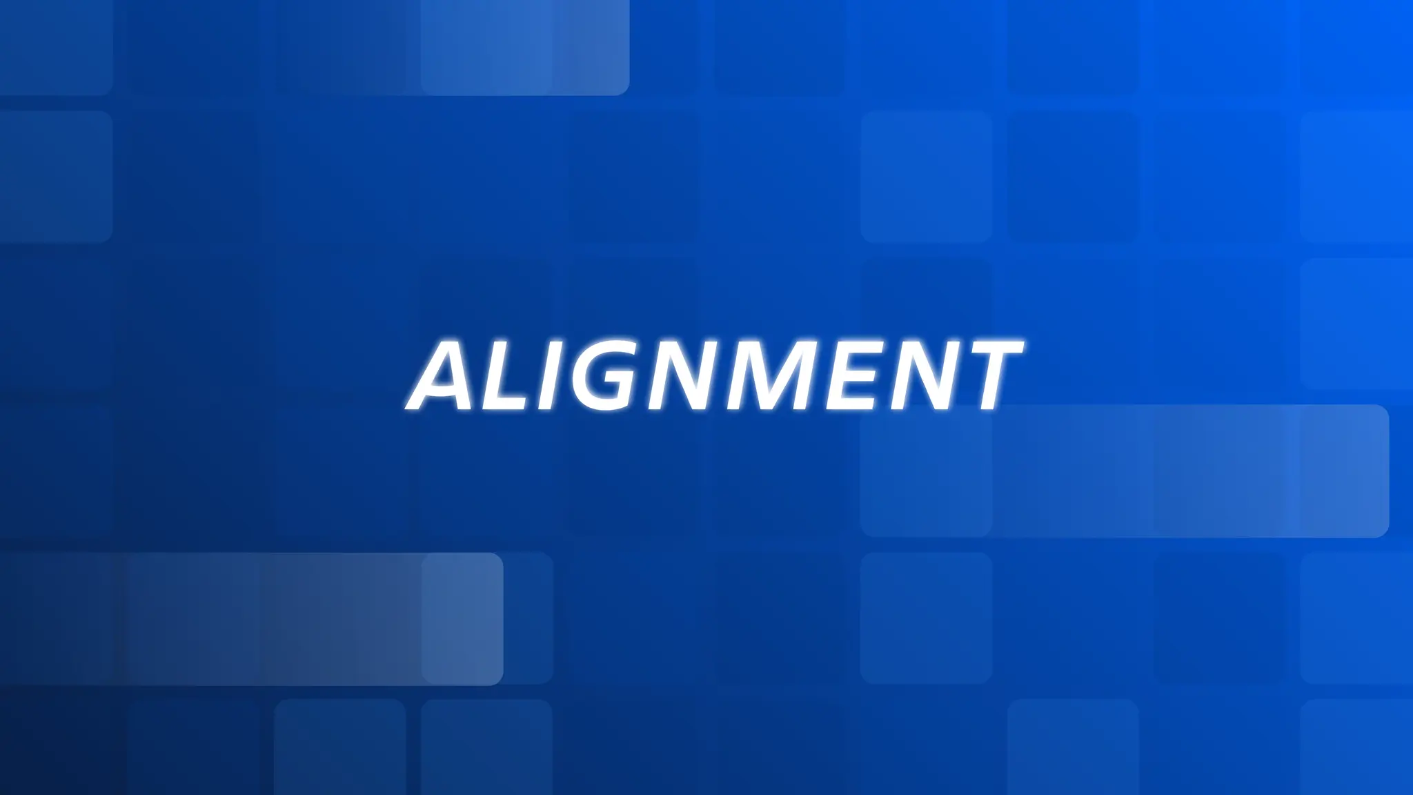 ALIGNMENT
 