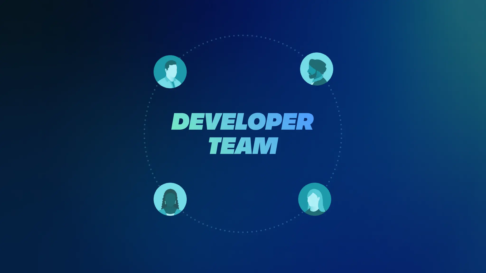 DEVELOPER
TEAM
 