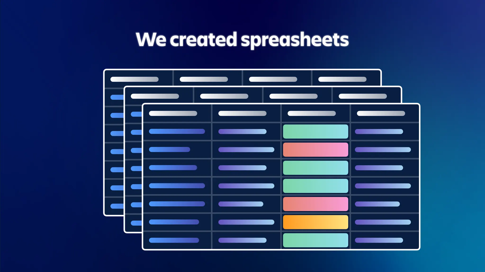 We created spreasheets
 