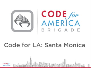 Code for LA: Santa Monica

 