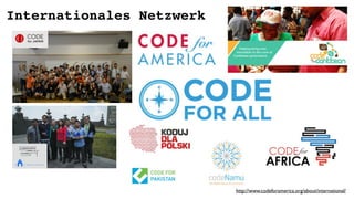 Internationales Netzwerk 
http://www.codeforamerica.org/about/international/ 
 