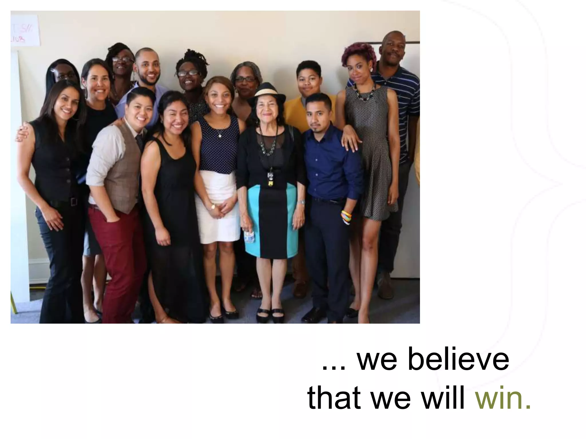 ... we believe 
that we will win. 
 