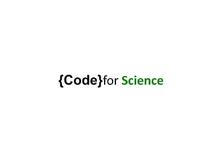 {Code}for Science