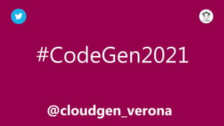 @cloudgen_verona
#CodeGen2021
 