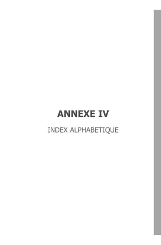 ANNEXE IV
INDEX ALPHABETIQUE
 