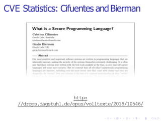 CVE Statistics: Cifuentes andBierman
http:
//drops.dagstuhl.de/opus/volltexte/2019/10546/
 