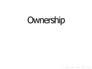Ownership
 