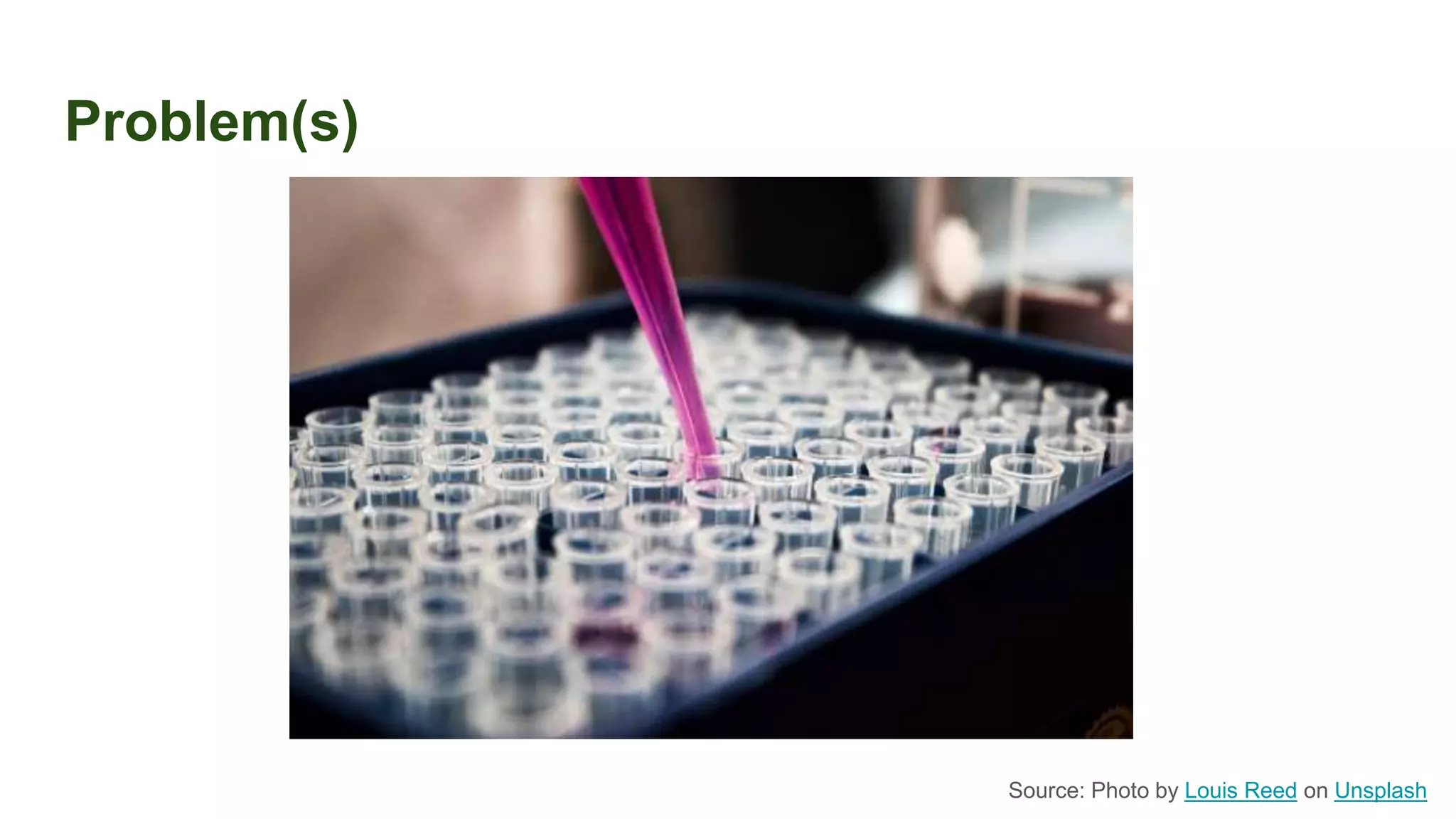 Problem(s)
Source: Photo by Louis Reed on Unsplash
 