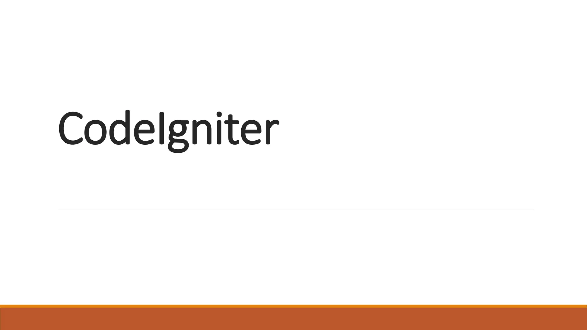 CodeIgniter
 
