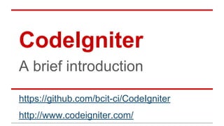 Code igniter - A brief introduction