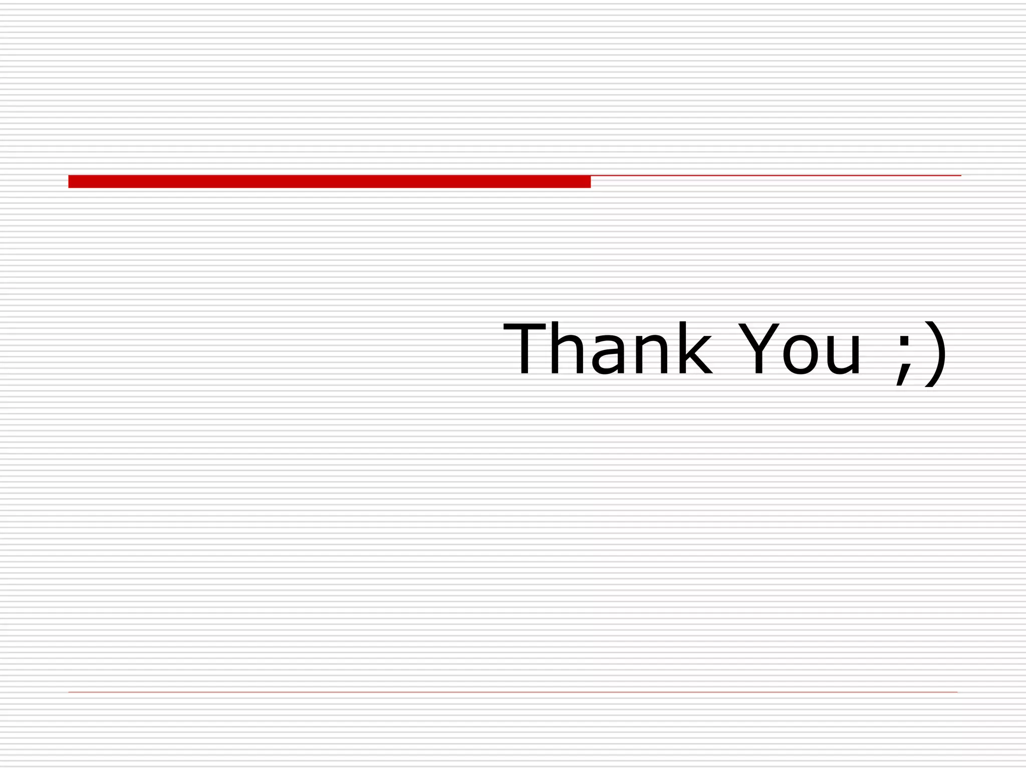 Thank You ;)
 