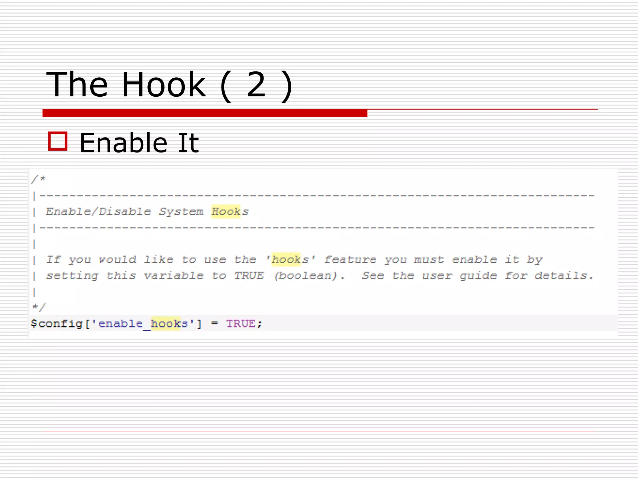 The Hook ( 2 )
 Enable It
 