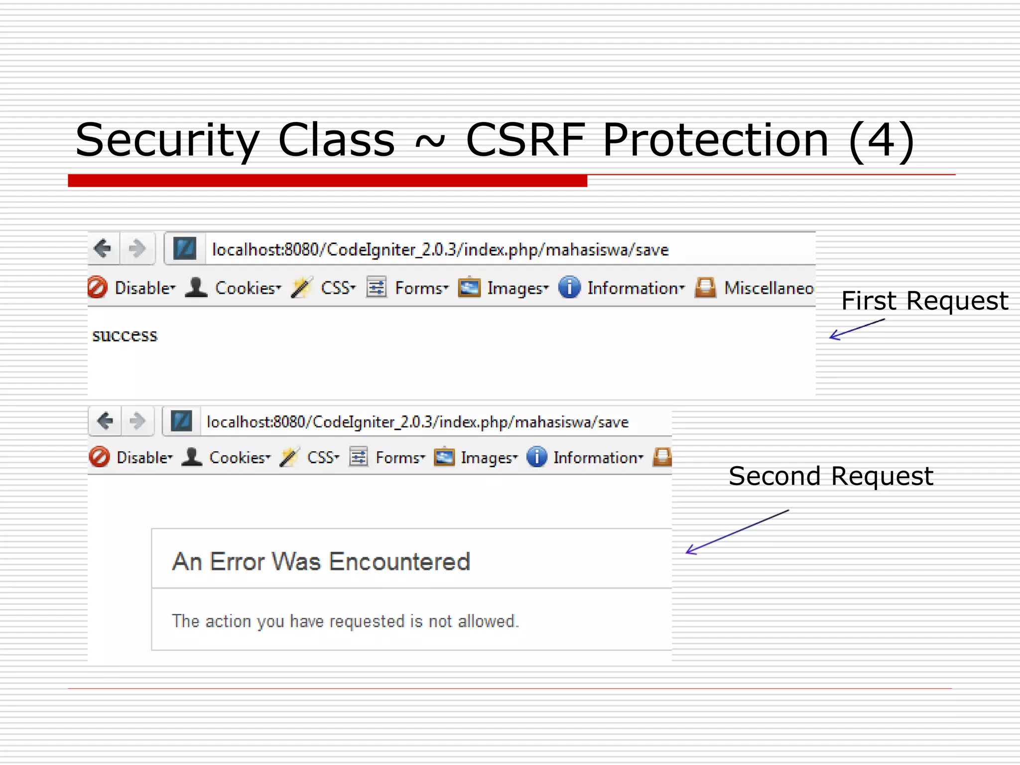 Security Class ~ CSRF Protection (4)


                                  First Request




                           Second Request
 