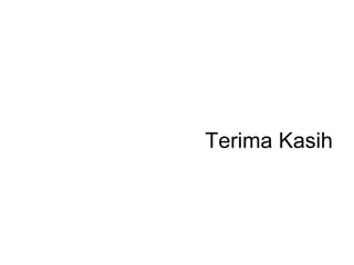 Terima Kasih
 