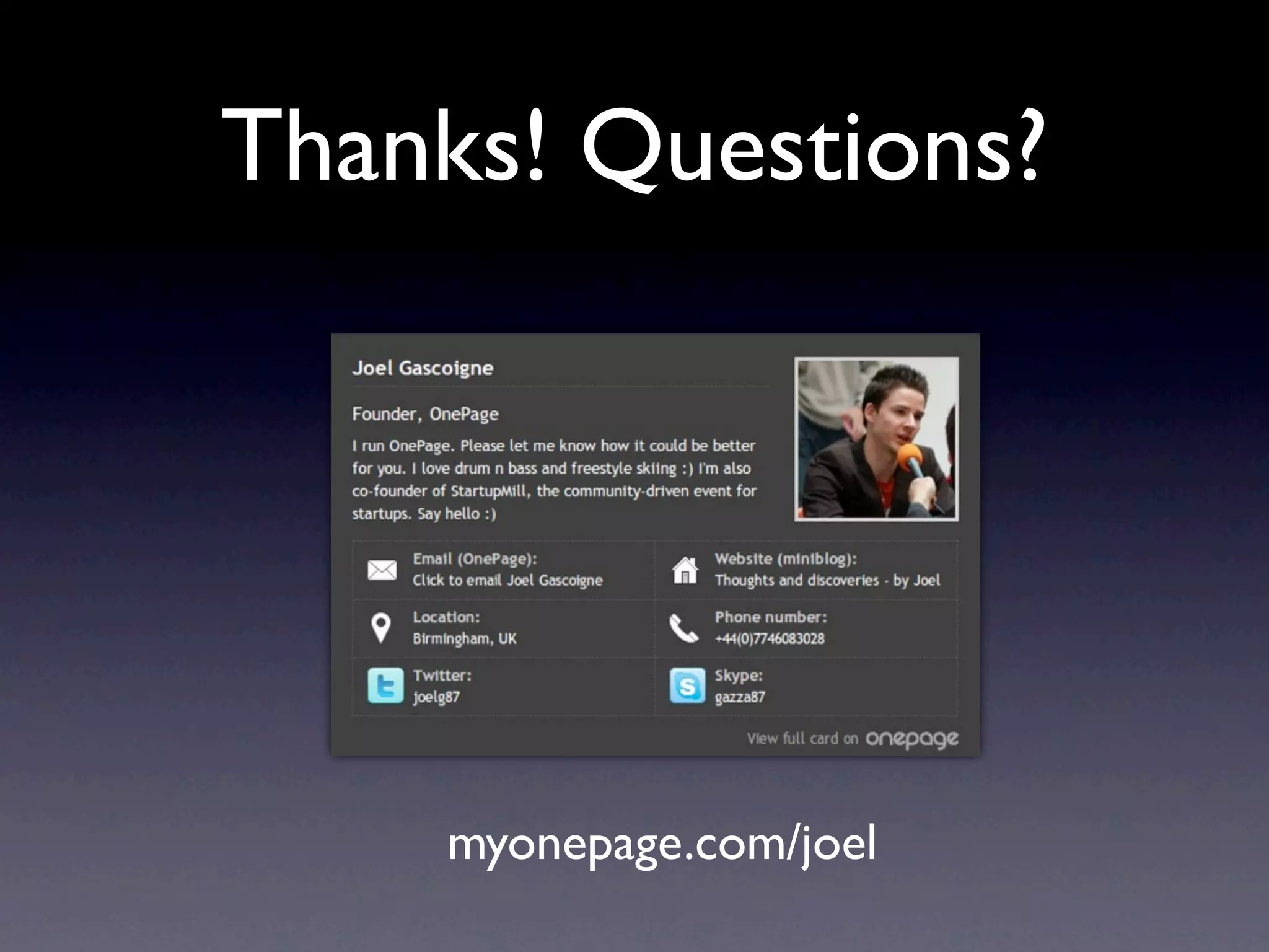 Thanks! Questions?




    myonepage.com/joel
 