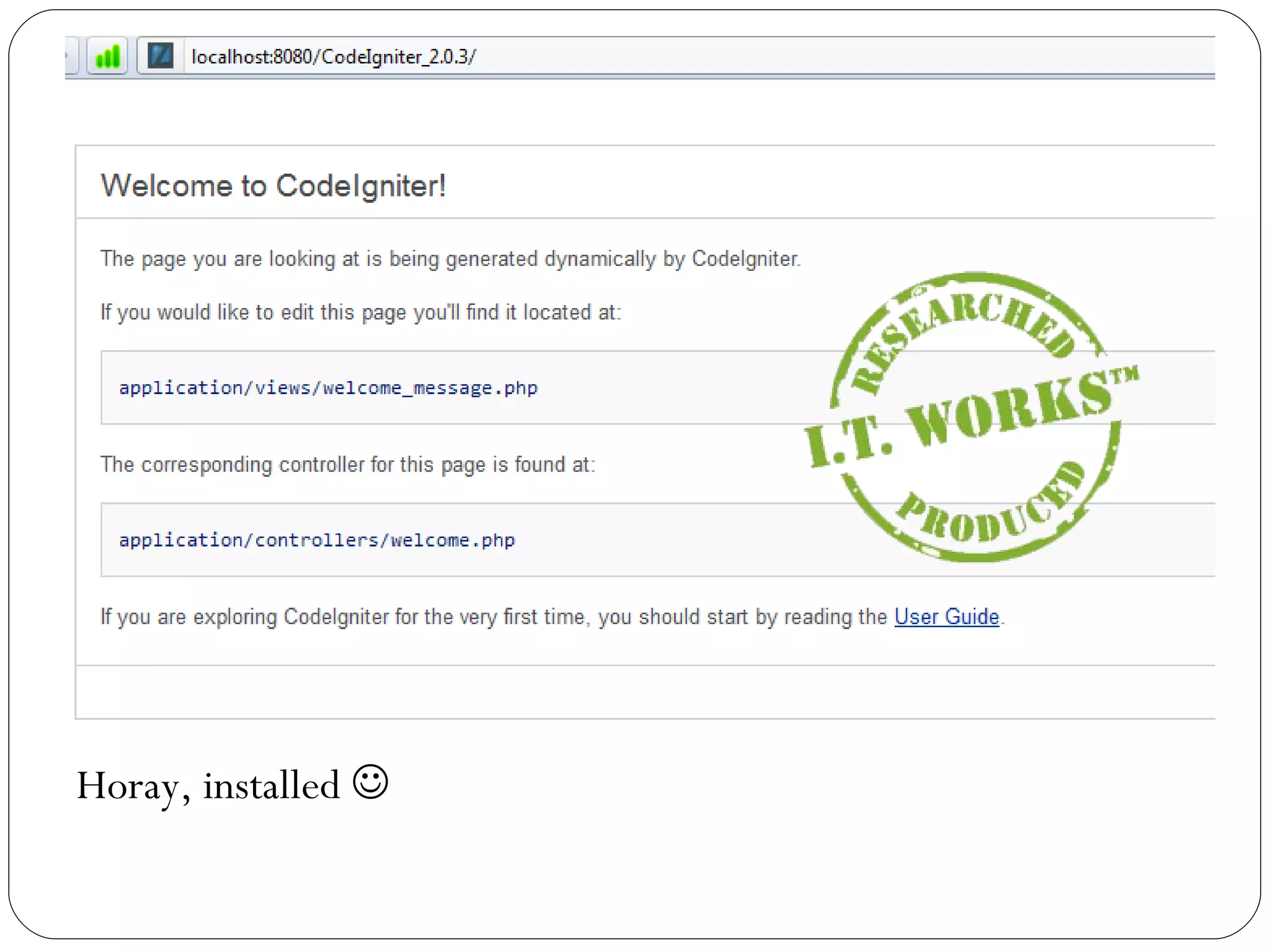 Horay, installed  