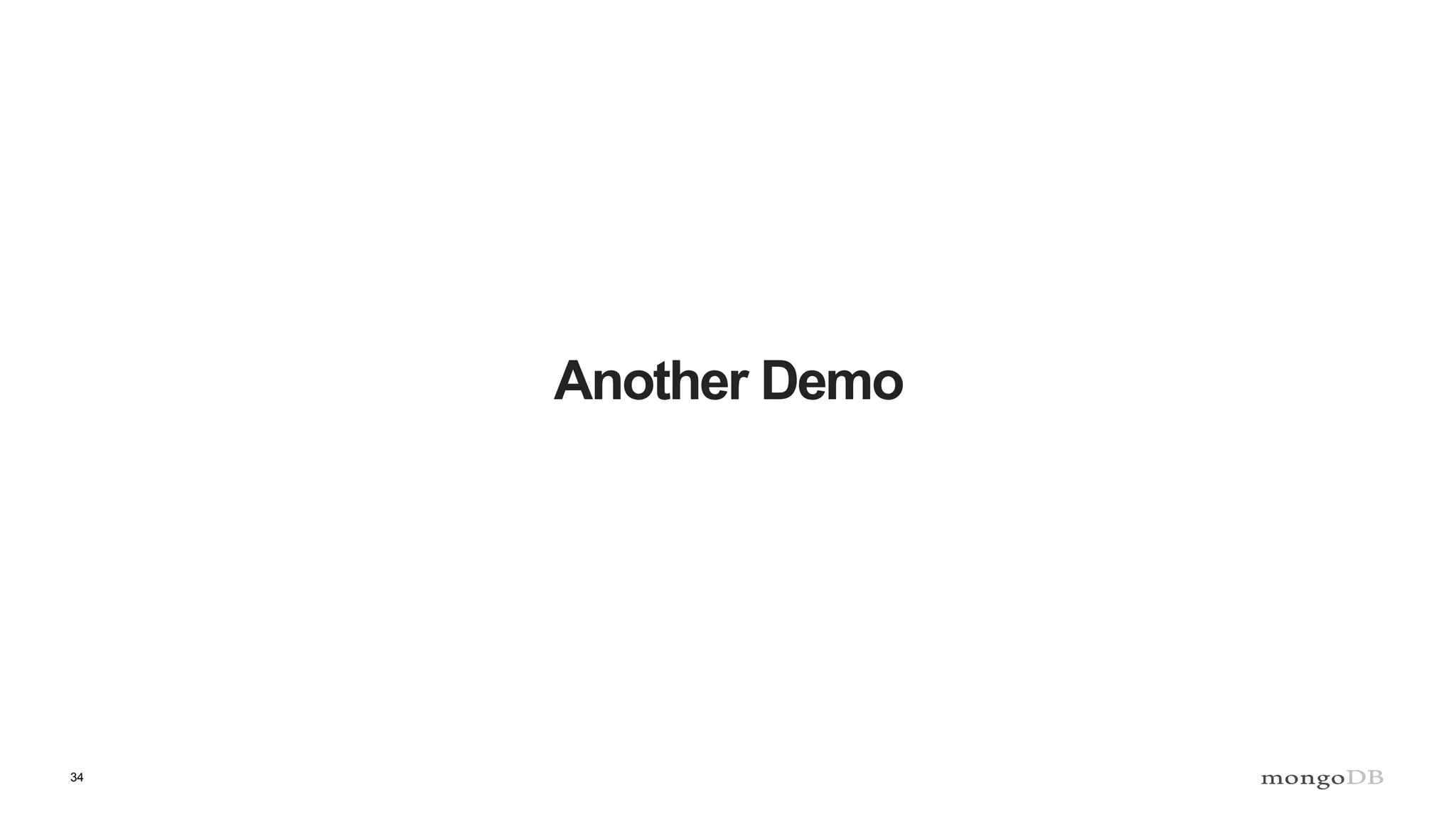 34
Another Demo
 