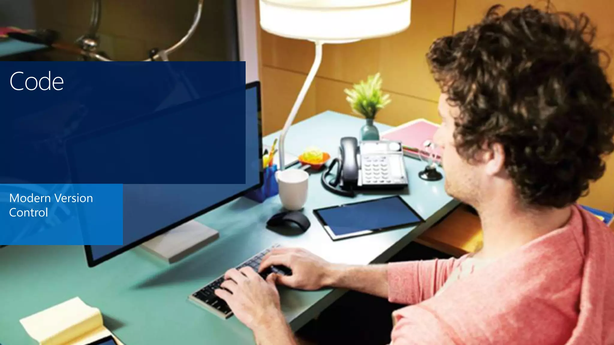 Modern Version
Control
 