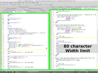 80 character
Width limit

 