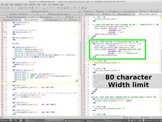 80 character
Width limit

 