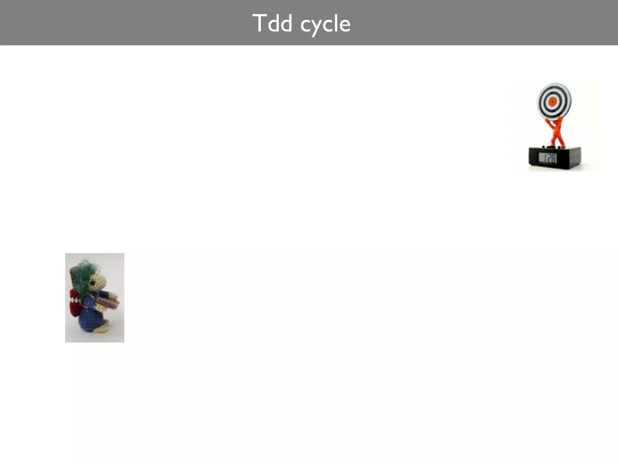 Tdd cycle
 