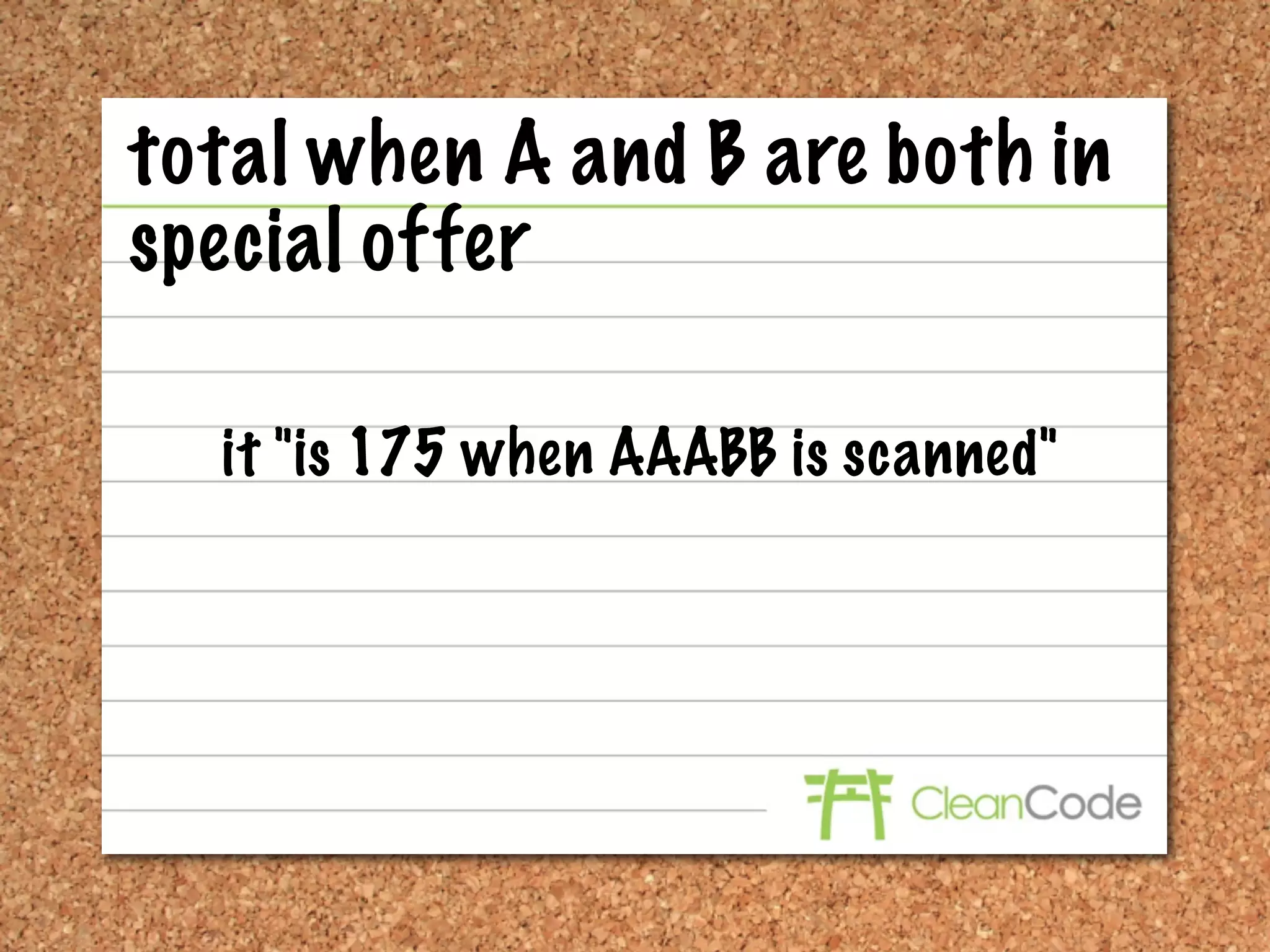 total when A and B are both in
special offer

  it "is 175 when AAABB is scanned"
 