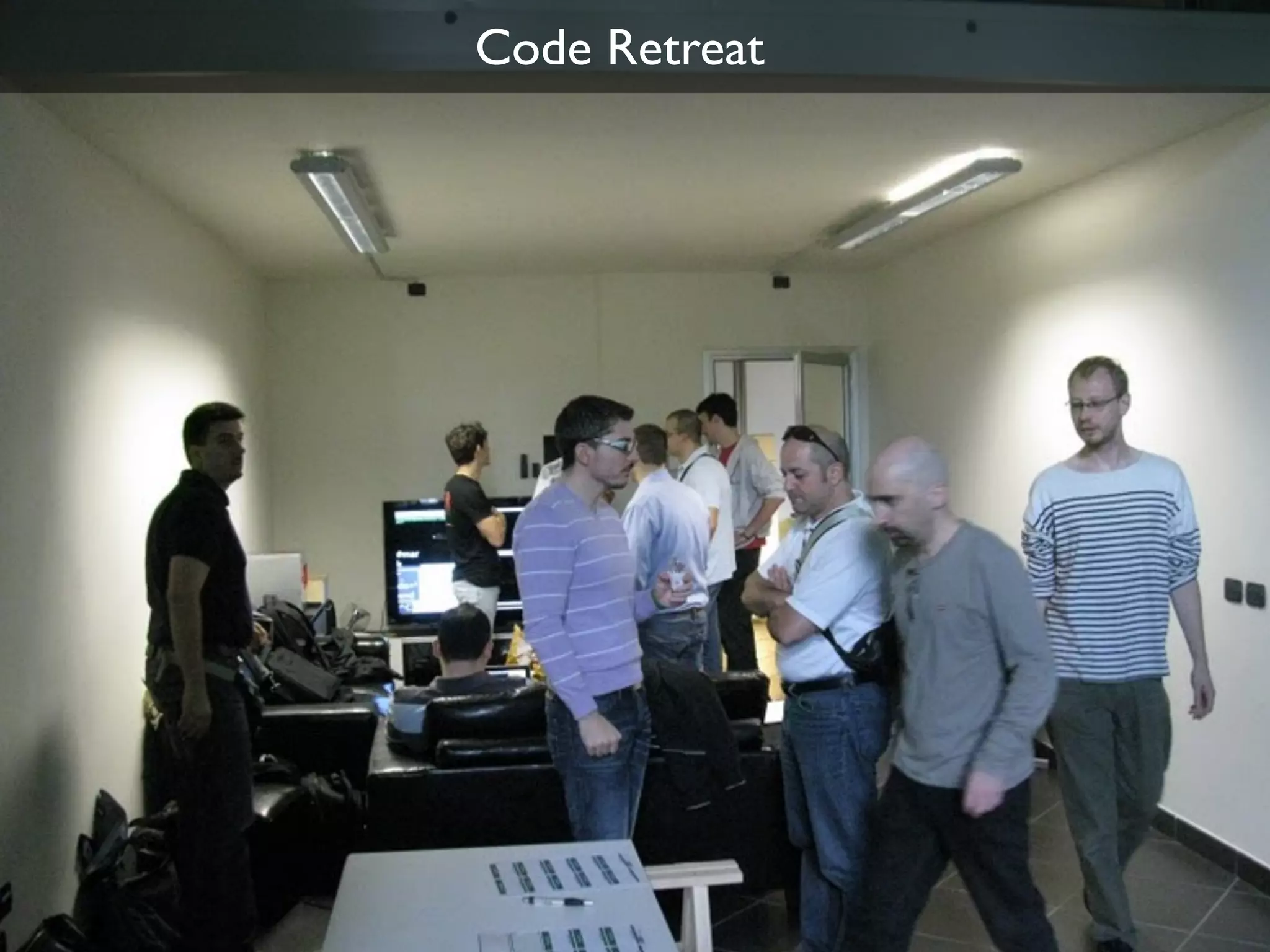 Code Retreat
 