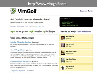 http://www.vimgolf.com
 