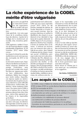 N
ous avons une spécificité
au niveau de la Conven-
tion des organisations
de la société civile pour
la surveillance domes...