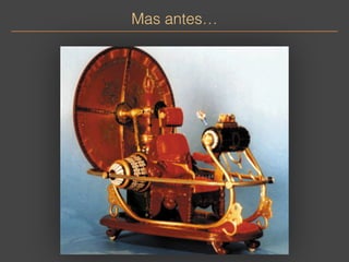 Mas antes… 
 