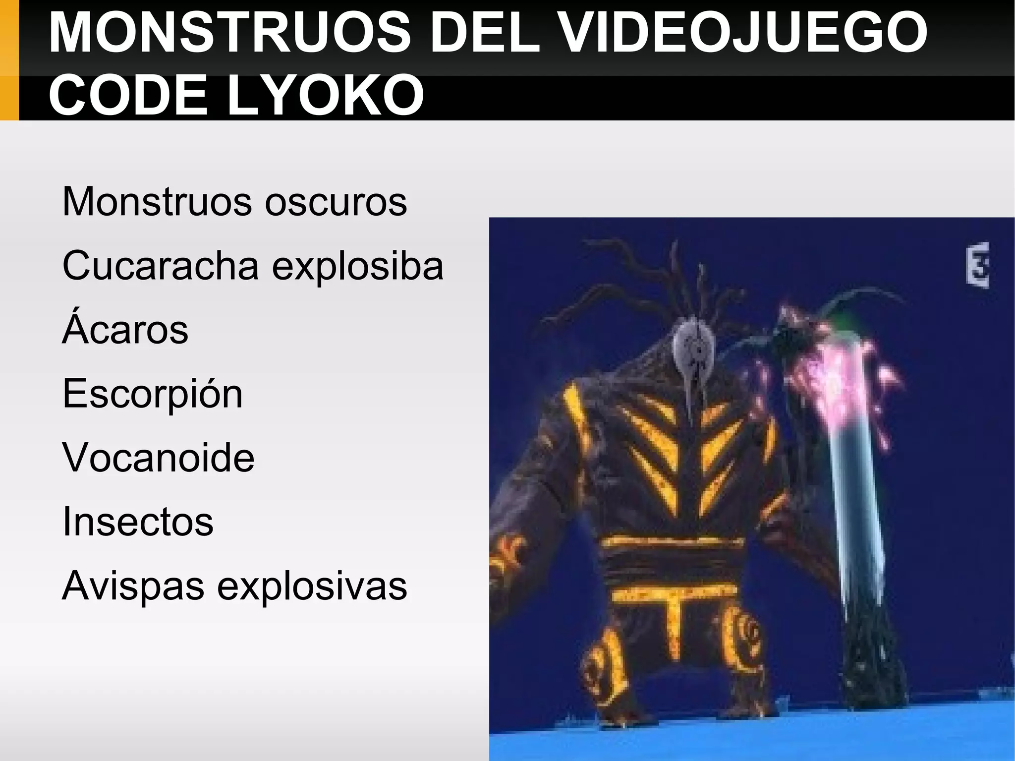 TIPOS DE CRIATURAS Hai varios tipos: 