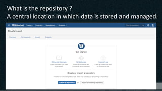 What is the repository ?
A central location in which data is stored and managed.
 