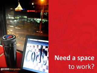 Need a space
to work?

 