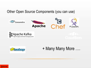 Other Open Source Components (you can use)

+ Many Many More ….

@stonse

 