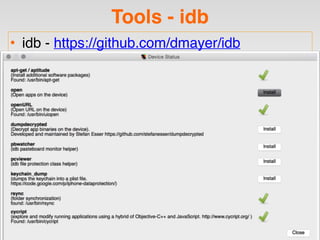 Tools - idb
• idb - https://github.com/dmayer/idb
 