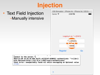 Injection
• Text Field Injection
–Manually intensive
 