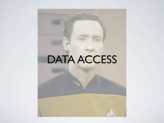 ACCESSING DATA
How you store and access data can have a signiﬁcant
impact on performance...

         JavaScript Scope Cha...